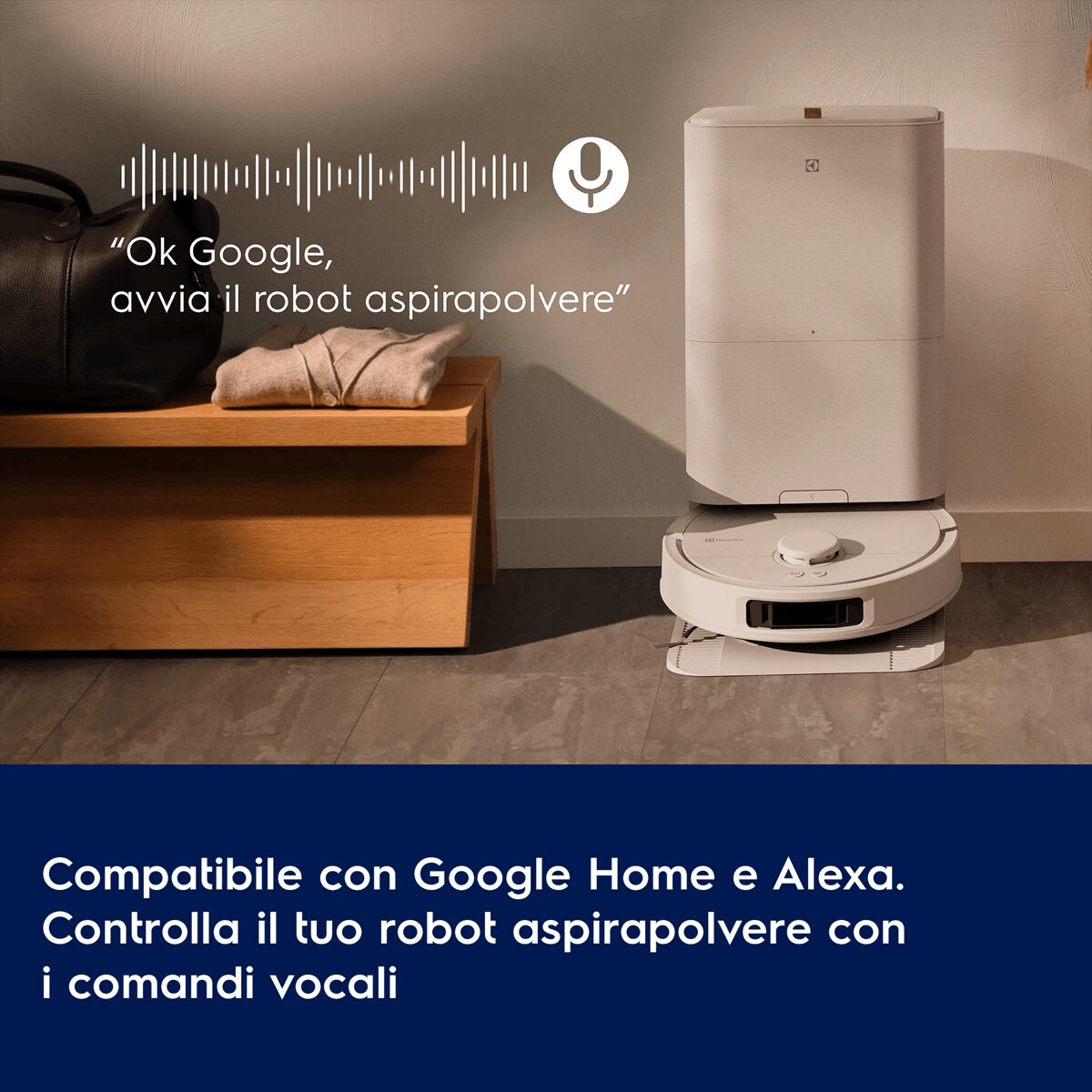 Compatibile con Google Home e Alexa. Controlla il tuo robot aspirapolvere con i comandi vocali.      "Ok Google,
avvia il robot aspirapolvere"