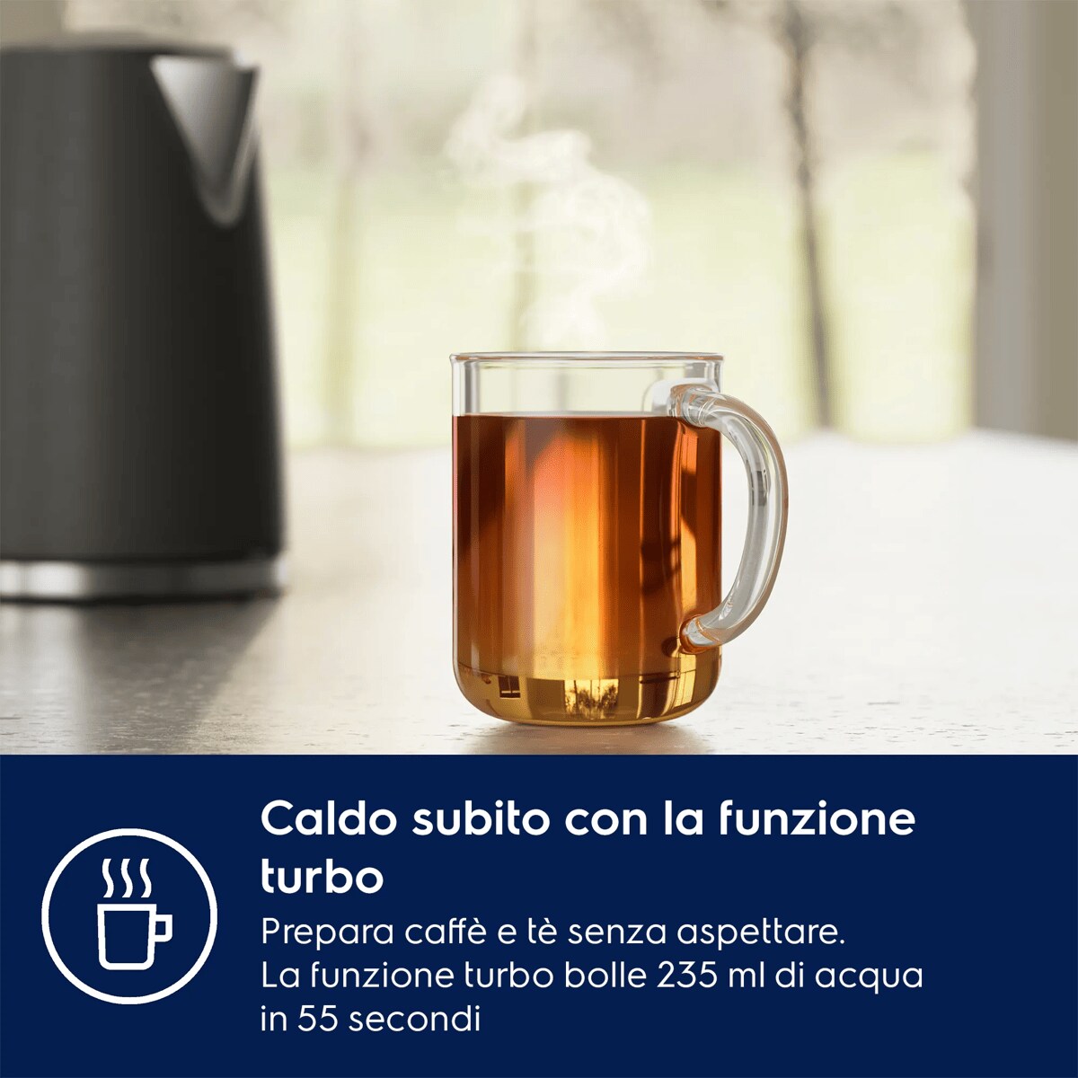 Caldo subito con la funzione turbo Prepara caffè e tè senza aspettare. La funzione turbo bolle 235 ml di acqua in 55 secondi