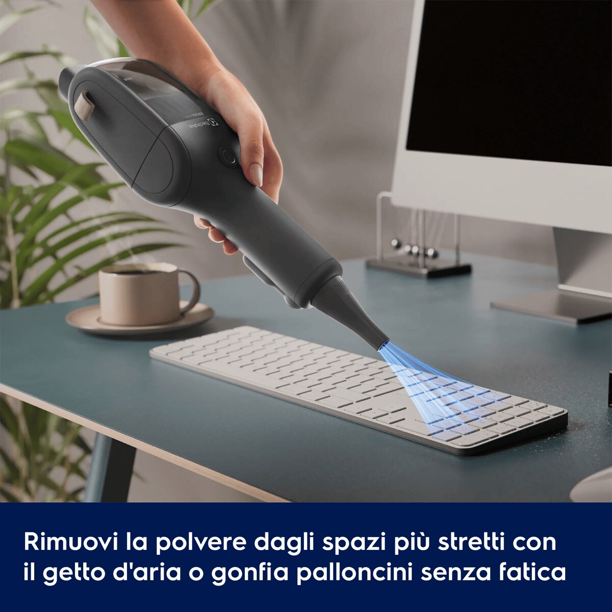 Rimuovi la polvere dagli spazi più stretti con il getto d'aria o gonfia palloncini senza fatica