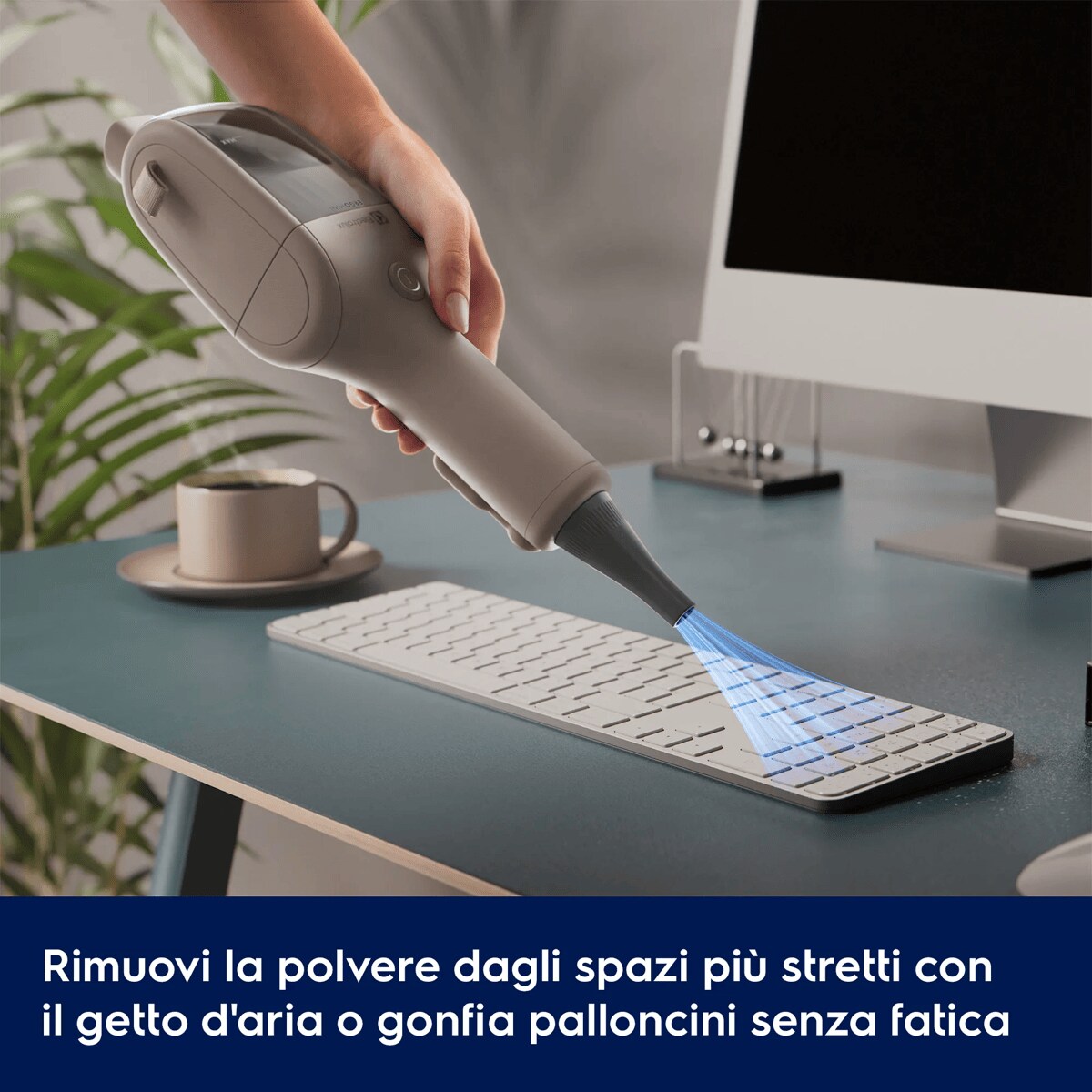 Rimuovi la polvere dagli spazi più stretti con il getto d'aria o gonfia palloncini senza fatica